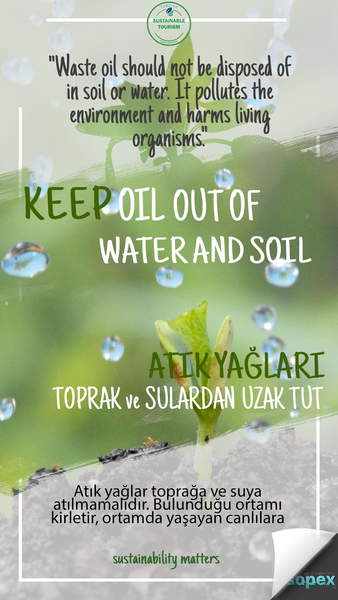 Yağları Su ve topraktan uzak tut